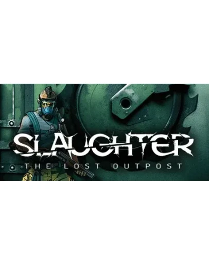 Slaughter: The Lost Outpost STEAM KEY REGION GLOBAL