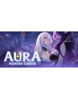 AURA: Hentai Cards (Steam Gift/RU) АВТОДОСТАВКА