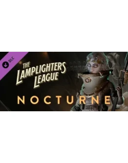 The Lamplighters Leauge - Nocturne (Steam Gift Россия)
