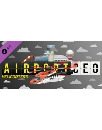 Airport CEO - Helicopters DLC - STEAM GIFT РОССИЯ