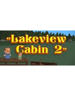 Lakeview Cabin 2 - STEAM GIFT РОССИЯ