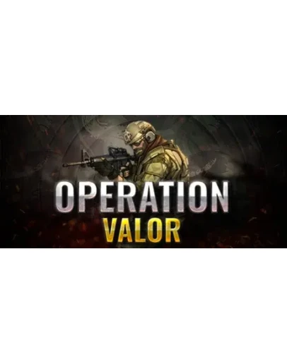 Operation: Valor - STEAM GIFT РОССИЯ Operation: Valor - STEAM GIFT РОССИЯ