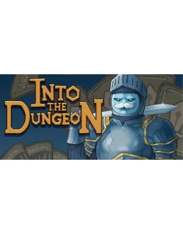 Into the Dungeon - STEAM GIFT РОССИЯ