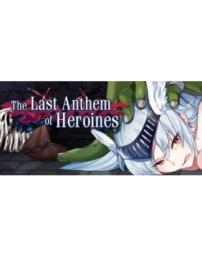 The Heroines' Last Anthem STEAM РОССИЯ