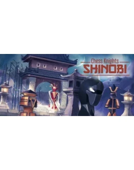 Chess Knights: Shinobi АВТОДОСТАВКА STEAM РОССИЯ