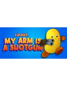 Luckily, My Arm Is A Shotgun АВТОДОСТАВКА STEAM GIFT