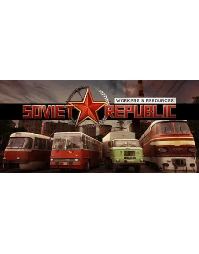 Workers &amp Resources: Soviet Republic. STEAM-ключ RU