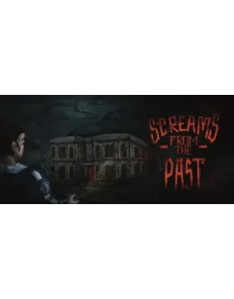 Screams from the Past АВТОДОСТАВКА STEAM GIFT РОССИЯ