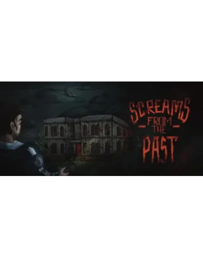 Screams from the Past * STEAM RU АВТО 0