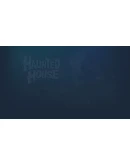 Haunted House Steam РУ+UA+KZ+СНГ