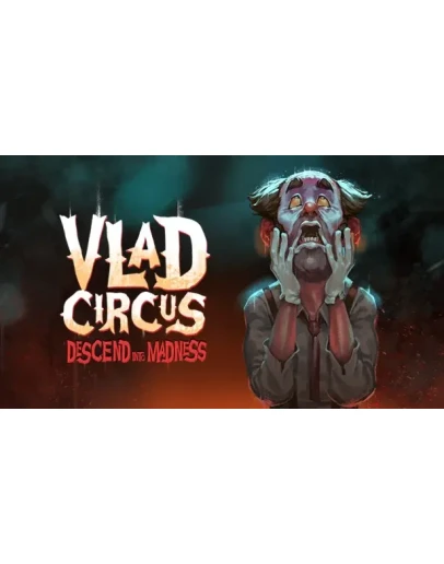 Vlad Circus: Descend Into MadnessSteam РУ+UA+KZ+СНГ