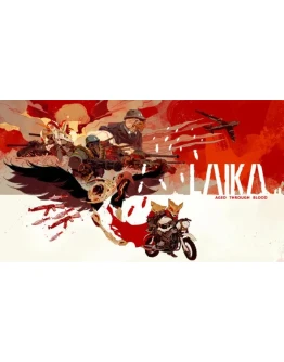 Laika: Aged Through Blood Steam РУ+UA+KZ+СНГ