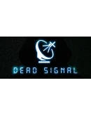Dead Signal Steam РУ+UA+KZ+СНГ