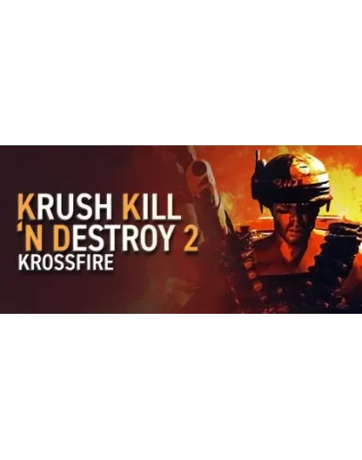 Krush Kill N Destroy 2: Krossfire STEAM РОССИЯ Krush Kill N Destroy 2: Krossfire STEAM РОССИЯ