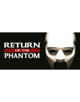 Return of the Phantom АВТОДОСТАВКА STEAM GIFT РОССИЯ