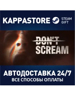 DON'T SCREAMАВТОДОСТАВКА Steam Россия
