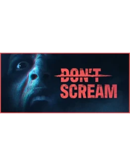 DON'T SCREAM * STEAM РОССИЯ АВТОДОСТАВКА 0 КАРТЫ