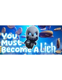 You Must Become A Lich * STEAM RU АВТО 0