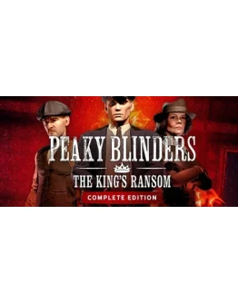 Peaky Blinders: The King's Ransom - STEAM GIFT РОССИЯ