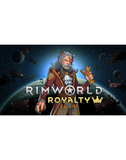 RimWorld - Royalty