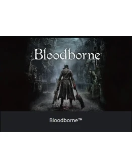 Bloodborne / Кровавый PS4 / PS5 ТУРЦИЯ