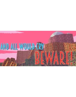 And All Would Cry Beware! STEAM GIFT РОССИЯ