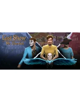 The Last Show of Mr. Chardish STEAM GIFT РОССИЯ The Last Show of Mr. Chardish STEAM GIFT РОССИЯ