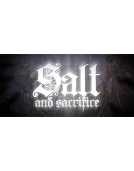 Salt and Sacrifice * STEAM RU АВТО 0
