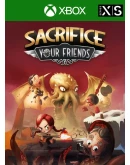 SACRIFICE YOUR FRIENDSXBOX XSКЛЮЧ