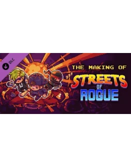 The Making of Streets of Rogue DLC STEAM РОССИЯ