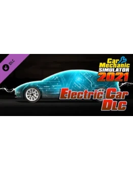 Car Mechanic Simulator 2021 - Electric Car DLC Steam RU
