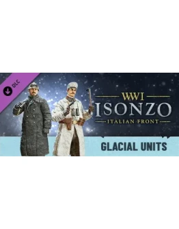 Isonzo - Glacial Units Pack DLC - STEAM GIFT РОССИЯ