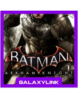 Batman: Arkham Knight - Steam Оффлайн