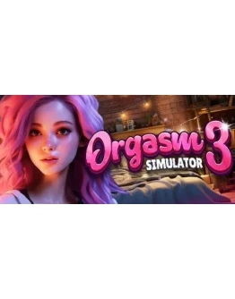 Orgasm Simulator 3 АВТОДОСТАВКА STEAM РОССИЯ