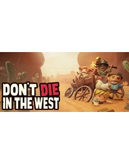 Don't Die In The WestАВТОДОСТАВКА Steam Россия
