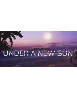 Under A New Sun * STEAM RU АВТО 0