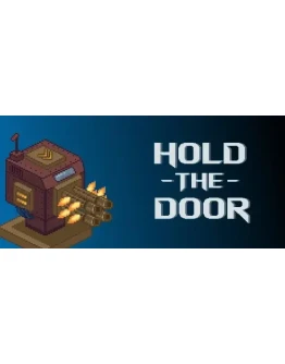 Hold The Door * STEAM РОССИЯ АВТОДОСТАВКА 0 КАРТЫ