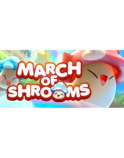 March of Shrooms АВТОДОСТАВКА STEAM GIFT РОССИЯ
