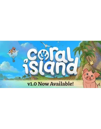 Coral Island - STEAM GIFT РОССИЯ