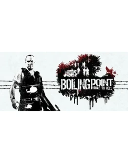 Boiling Point: Road to Hell * STEAM RU АВТО 0