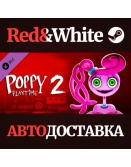 Poppy Playtime - Chapter 2 DLC * STEAMАВТОДОСТАВКА