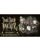 Don't Starve Together: Merrymaker Survivors Chest, Part