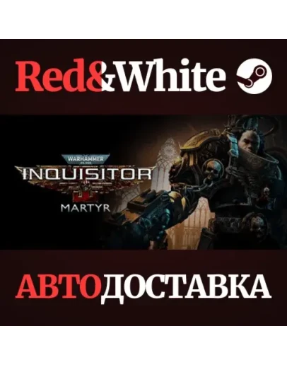 Warhammer 40,000: Inquisitor - Martyr * STEAM RU