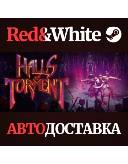 Halls of Torment * STEAM РОССИЯАВТОДОСТАВКА