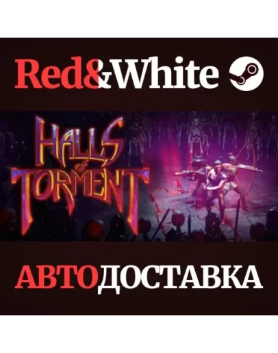 Halls of Torment * STEAM РОССИЯАВТОДОСТАВКА