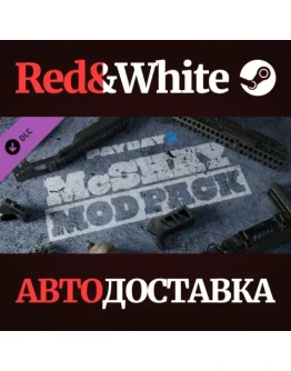 PAYDAY 2: McShay Mod Pack DLC * STEAMАВТОДОСТАВКА