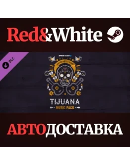 PAYDAY 2: Tijuana Music Pack DLC * STEAMАВТОДОСТАВКА