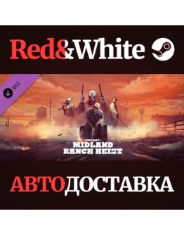 PAYDAY 2: Midland Ranch Heist DLC * STEAM RU