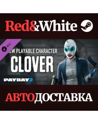 PAYDAY 2: Clover Character Pack DLC * STEAM RU