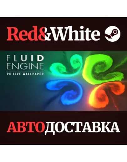 Fluid Engine PC Live Wallpaper * STEAMАВТОДОСТАВКА